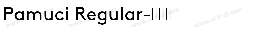 Pamuci Regular字体转换